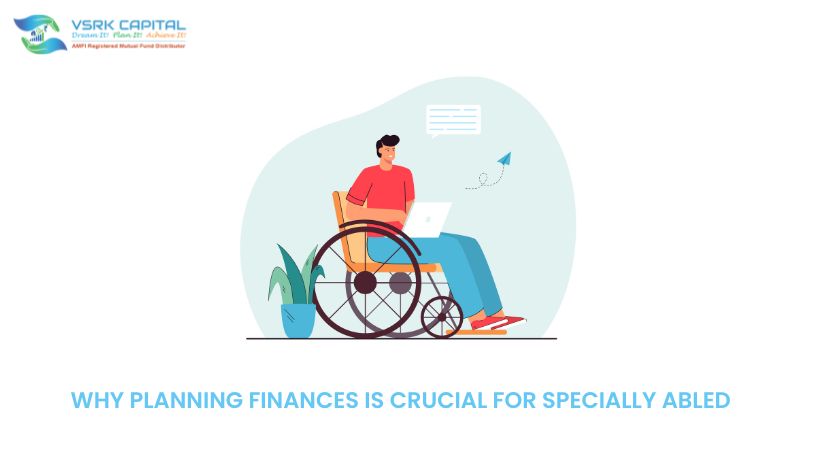 Why planning finances is crucial for specially abled-01
