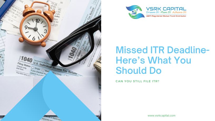 Missed ITR Deadline- Here’s What You Should Do-New