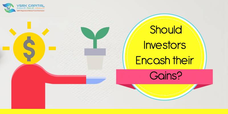 Should Investors Encash their Gains_