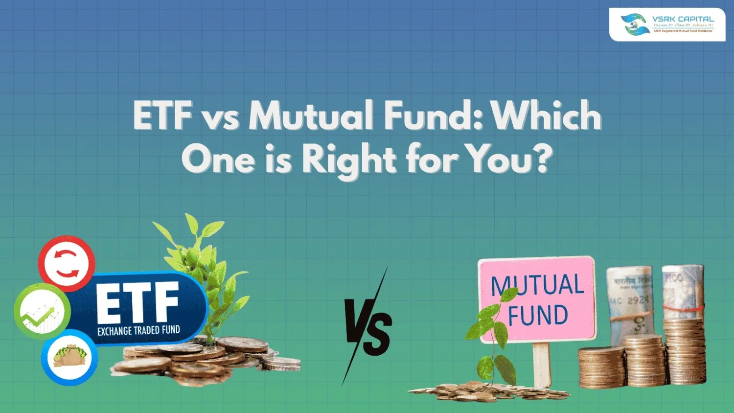ETF vs Mutual Fund: 5 Must-Know Costly Mistakes | VSRK Capital