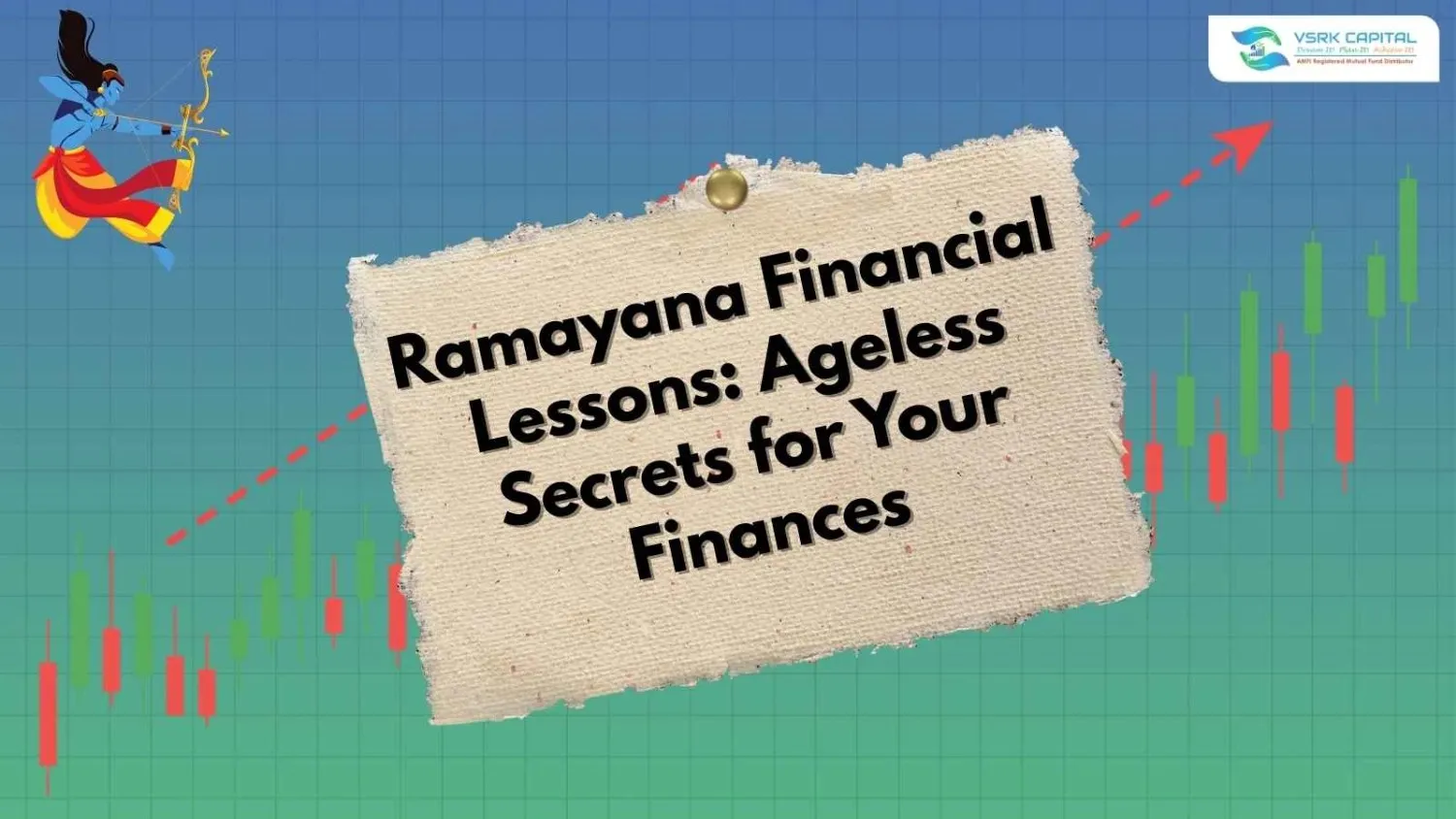 Ramayana Financial Lessons: Ageless Secrets for Your Finances