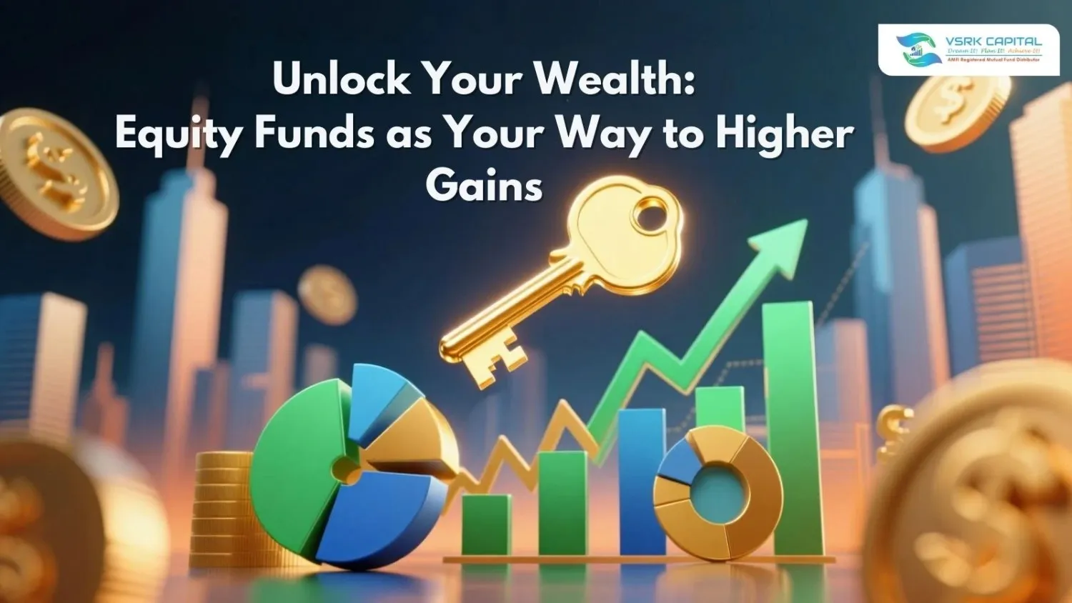 Unlock Your Wealth: Equity Funds as Your Way to Higher Gains
