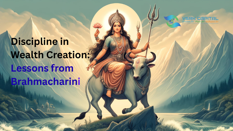 Discipline in Wealth Creation: Lessons from Brahmacharini