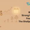 Building a Strong Financial Foundation: The Shailputri Way