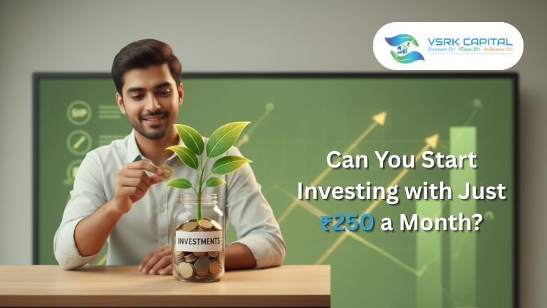 Can You Start Investing with Just ₹250 a Month?