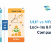 ULIP vs Mutual Fund: Costs, Lock-ins & Returns Compared
