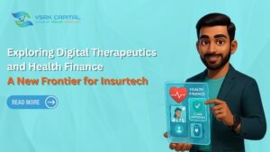 Exploring Digital Therapeutics and Health Finance: A New Frontier for Insurtech
